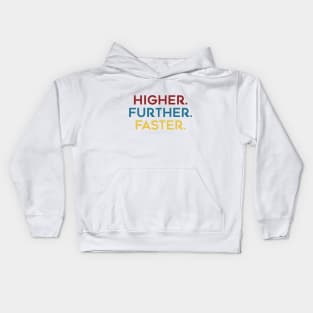 Higher. Further. Faster. Text! Kids Hoodie